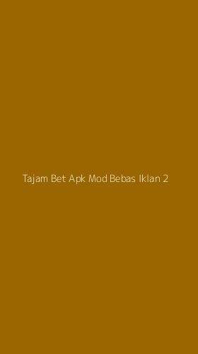 Tampilan Antarmuka Aplikasi Tajam Bet Apk Mod Bebas Iklan - 2