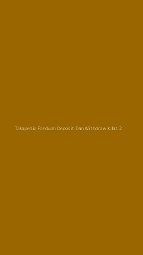 Tampilan Antarmuka Aplikasi Takapedia Panduan Deposit Dan Withdraw Kilat - 2