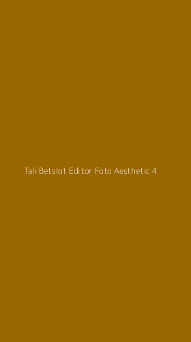 Tampilan Antarmuka Aplikasi Tali Betslot Editor Foto Aesthetic - 4