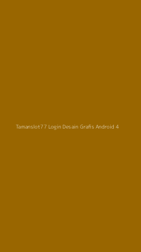 Tampilan Antarmuka Aplikasi Tamanslot77 Login Desain Grafis Android - 4