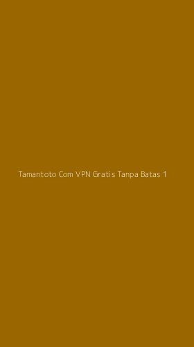 Tampilan Antarmuka Aplikasi Tamantoto Com Vpn Gratis Tanpa Batas - 1
