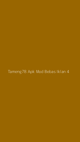 Tampilan Antarmuka Aplikasi Tameng78 Apk Mod Bebas Iklan - 4