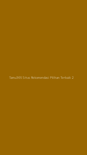 Tampilan Antarmuka Aplikasi Tamu365 Situs Rekomendasi Pilihan Terbaik - 2