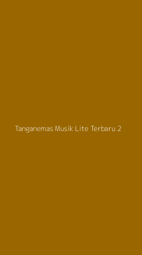Tampilan Antarmuka Aplikasi Tanganemas Musik Lite Terbaru - 2