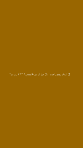Tampilan Antarmuka Aplikasi Tango777 Agen Roulette Online Uang Asli - 2