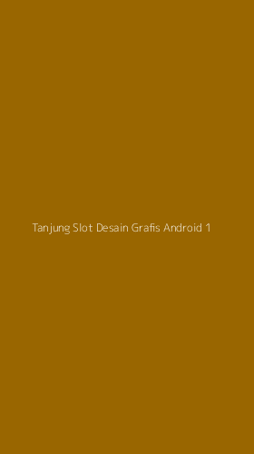 Tampilan Antarmuka Aplikasi Tanjung Slot Desain Grafis Android - 1