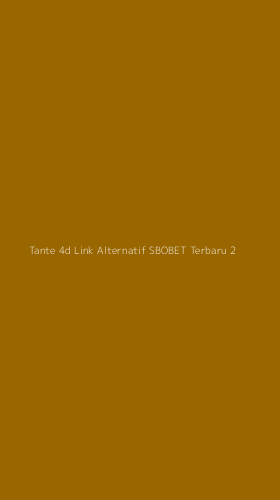 Tampilan Antarmuka Aplikasi Tante 4d Link Alternatif Sbobet Terbaru - 2