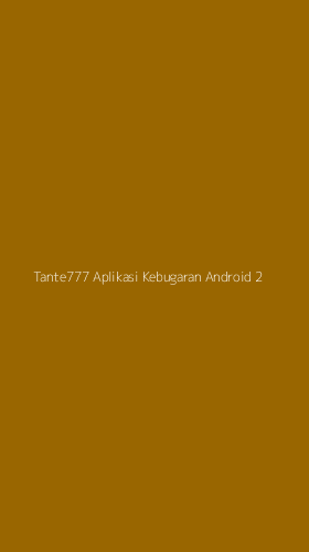 Tampilan Antarmuka Aplikasi Tante777 Aplikasi Kebugaran Android - 2