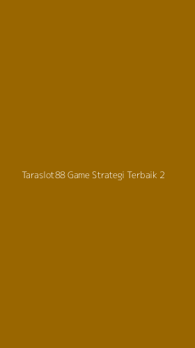 Tampilan Antarmuka Aplikasi Taraslot88 Game Strategi Terbaik - 2