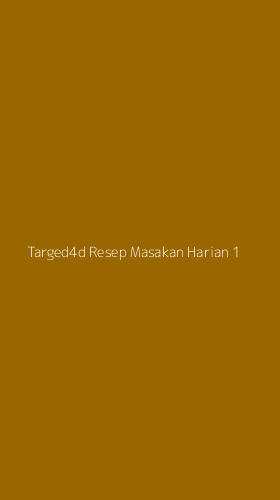 Tampilan Antarmuka Aplikasi Targed4d Resep Masakan Harian - 1