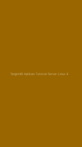 Tampilan Antarmuka Aplikasi Target4d Aplikasi Tutorial Server Linux - 4