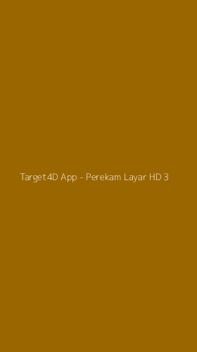 Tampilan Antarmuka Aplikasi Target4D App - Perekam Layar HD - 3