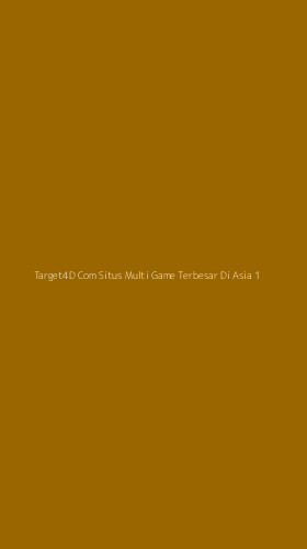 Tampilan Antarmuka Aplikasi Target4d Com Situs Multi Game Terbesar Di Asia - 1