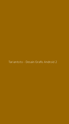Tampilan Antarmuka Aplikasi Tariantoto - Desain Grafis Android - 2