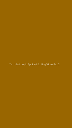 Tampilan Antarmuka Aplikasi Taringbet Login Aplikasi Editing Video Pro - 2