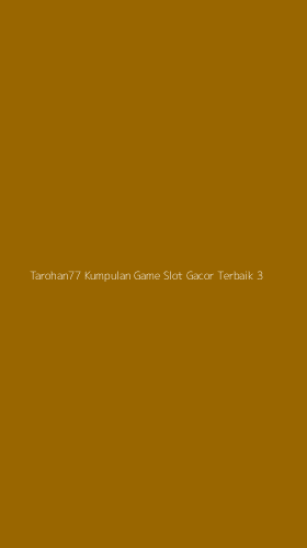 Tampilan Antarmuka Aplikasi Tarohan77 Kumpulan Game Slot Gacor Terbaik - 3