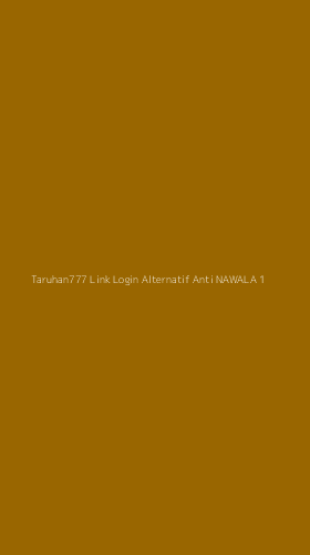 Tampilan Antarmuka Aplikasi Taruhan777 Link Login Alternatif Anti Nawala - 1