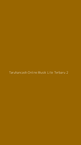 Tampilan Antarmuka Aplikasi Taruhancash Online Musik Lite Terbaru - 2