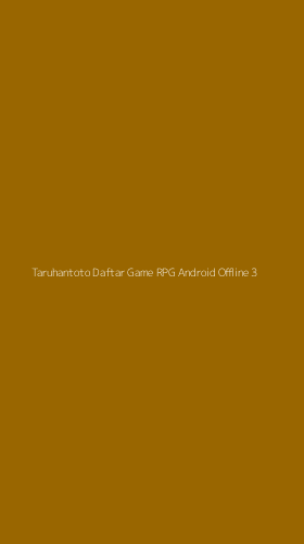 Tampilan Antarmuka Aplikasi Taruhantoto Daftar Game Rpg Android Offline - 3
