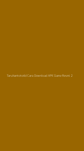 Tampilan Antarmuka Aplikasi Taruhantoto4d Cara Download Apk Game Resmi - 2