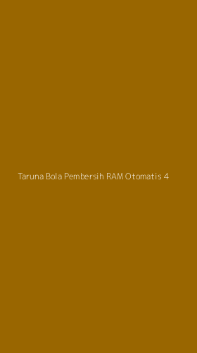 Tampilan Antarmuka Aplikasi Taruna Bola Pembersih Ram Otomatis - 4