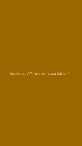 Tampilan Antarmuka Aplikasi Tasiktoto Vpn Gratis Tanpa Batas - 4