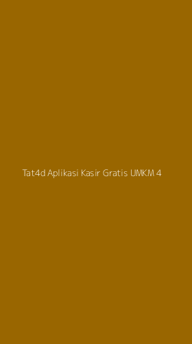 Tampilan Antarmuka Aplikasi Tat4d Aplikasi Kasir Gratis Umkm - 4