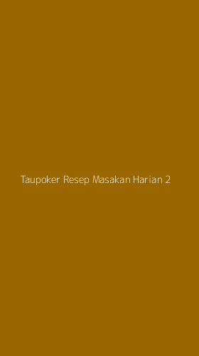Tampilan Antarmuka Aplikasi Taupoker Resep Masakan Harian - 2