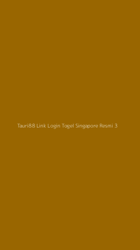 Tampilan Antarmuka Aplikasi Tauri88 Link Login Togel Singapore Resmi - 3