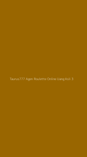 Tampilan Antarmuka Aplikasi Taurus777 Agen Roulette Online Uang Asli - 3