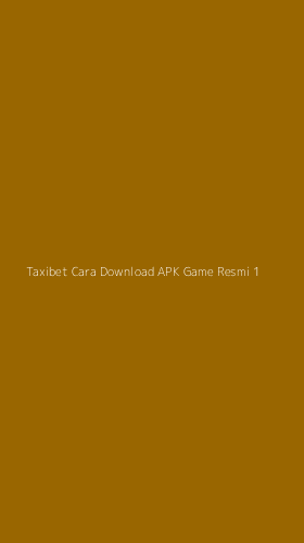 Tampilan Antarmuka Aplikasi Taxibet Cara Download Apk Game Resmi - 1