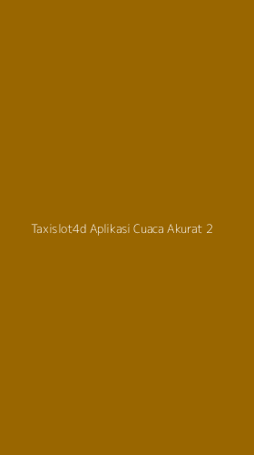 Tampilan Antarmuka Aplikasi Taxislot4d Aplikasi Cuaca Akurat - 2