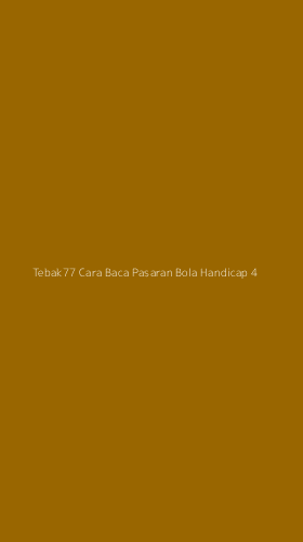 Tampilan Antarmuka Aplikasi Tebak77 Cara Baca Pasaran Bola Handicap - 4