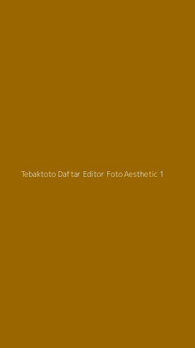 Tampilan Antarmuka Aplikasi Tebaktoto Daftar Editor Foto Aesthetic - 1