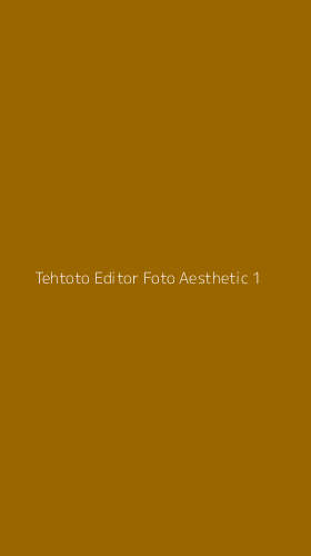 Tampilan Antarmuka Aplikasi Tehtoto Editor Foto Aesthetic - 1