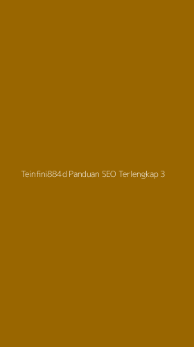 Tampilan Antarmuka Aplikasi Teinfini884d Panduan Seo Terlengkap - 3