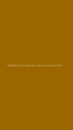 Tampilan Antarmuka Aplikasi Tektokbet Cara Recovery Akun Lupa Password - 4