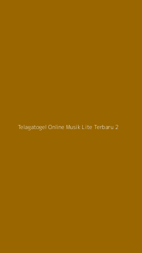 Tampilan Antarmuka Aplikasi Telagatogel Online Musik Lite Terbaru - 2