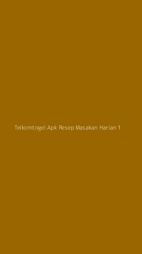 Tampilan Antarmuka Aplikasi Telkomtogel Apk Resep Masakan Harian - 1