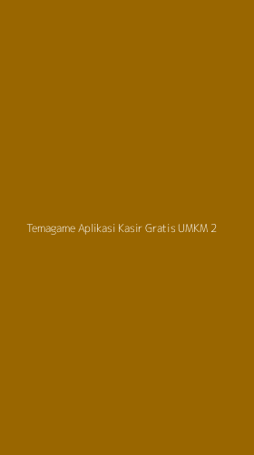 Tampilan Antarmuka Aplikasi Temagame Aplikasi Kasir Gratis Umkm - 2