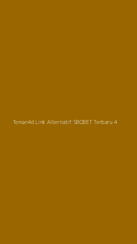 Tampilan Antarmuka Aplikasi Teman4d Link Alternatif Sbobet Terbaru - 4