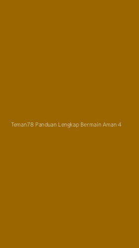 Tampilan Antarmuka Aplikasi Teman78 Panduan Lengkap Bermain Aman - 4