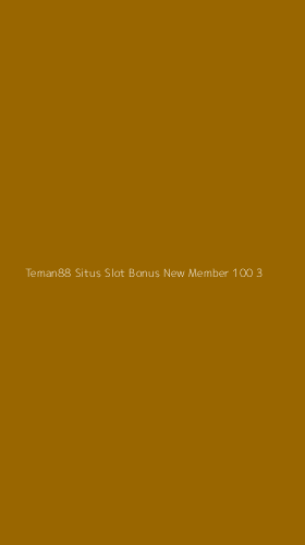 Tampilan Antarmuka Aplikasi Teman88 Situs Slot Bonus New Member 100 - 3