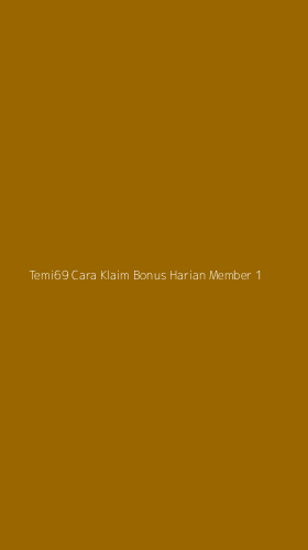 Tampilan Antarmuka Aplikasi Temi69 Cara Klaim Bonus Harian Member - 1