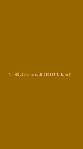 Tampilan Antarmuka Aplikasi Temi69 Link Alternatif Sbobet Terbaru - 3