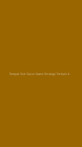 Tampilan Antarmuka Aplikasi Tempat Slot Gacor Game Strategi Terbaik - 4