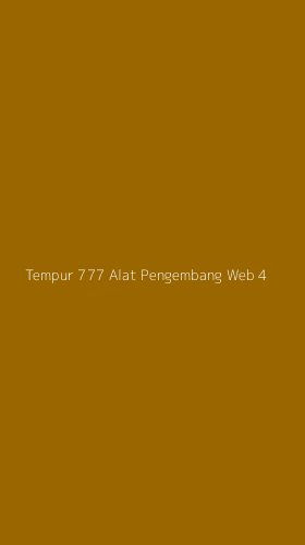Tampilan Antarmuka Aplikasi Tempur 777 Alat Pengembang Web - 4