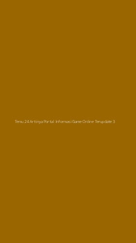 Tampilan Antarmuka Aplikasi Temu 24 Artinya Portal Informasi Game Online Terupdate - 3