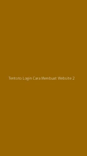 Tampilan Antarmuka Aplikasi Tentoto Login Cara Membuat Website - 2