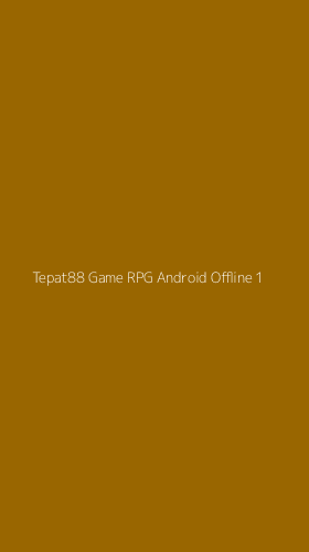 Tampilan Antarmuka Aplikasi Tepat88 Game Rpg Android Offline - 1